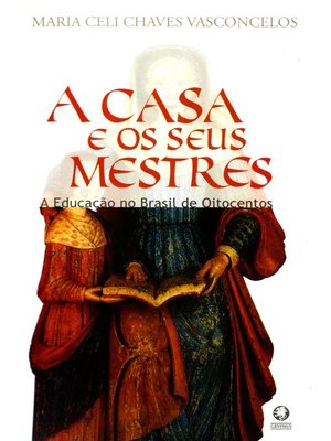 cover image of A Casa e os seus Mestres